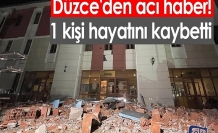 Düzce'den acı haber geldi: 1 kişi hayatını kaybetti