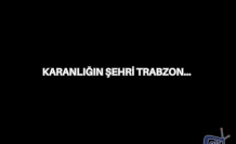 Karanlığın Şehri Trabzon…