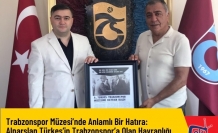 Trabzonspor Müzesi’nde Anlamlı Bir Hatıra: Alparslan Türkeş’in Trabzonspor’a Olan Hayranlığı Ölümsüzleşti