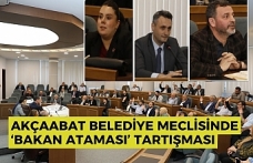 AKÇAABAT BELEDİYE MECLİSİNDE ‘BAKAN ATAMASI’ TARTIŞMASI