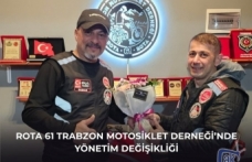 Rota 61 Trabzon Motosiklet Derneği’nde Yönetim Değişikliği