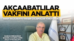Akçaabatlılar Vakfı Başkanı Yaşar Erbaşaran, başkanlığını yürüttüğü Akçaabatlılar Vakfını anlattı.