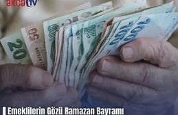 Emeklilerin Gözü Ramazan Bayramı İkramiyelerinde!