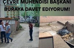 Çevre Mühendisi Başkanı buraya davet ediyorum!
