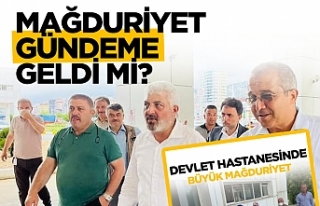 Mağduriyet gündeme geldi mi?