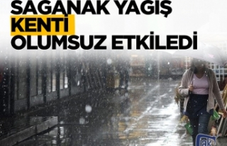 Sağanak zor anlar yaşattı