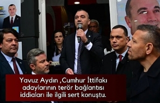 Yavuz Aydın ,Cumhur İttifakı adaylarının terör...