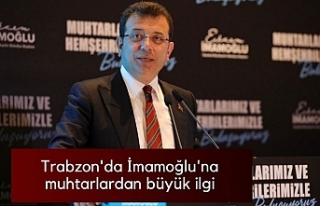 Trabzon'da İmamoğlu'na muhtarlardan büyük...