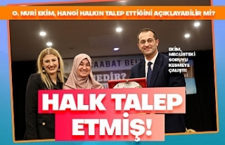 Halk talep etmiş!