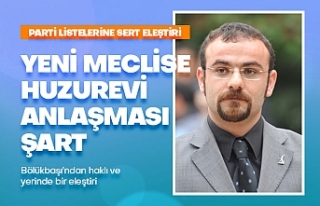 Yeni Meclise huzurevi anlaşması şart!