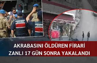 Akrabasını öldüren firari zanlı 17 gün sonra...