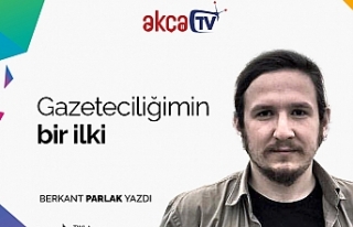 Gazeteciliğimin bir ilki