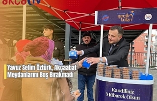 Yavuz Selim Öztürk, Akçaabat Meydanlarını Boş...