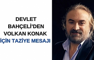 Devlet Bahçeli’den Volkan Konak için taziye mesajı