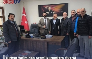 Furkan Yetim’den resmi kurumlara ziyaret