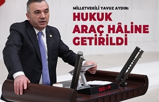 Hukuk araç hâline getirildi!