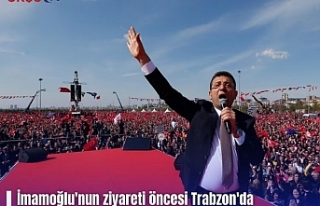 İmamoğlu'nun ziyareti öncesi Trabzon'da...
