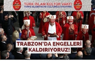 Trabzon’da Engelleri Kaldırıyoruz!