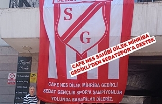 Cafe Nes Sahibi Dilek Mihriba Gedikli’den Sebatspor’a...
