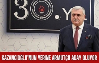 Kazancıoğlu'nun yerine Armutçu aday olacak