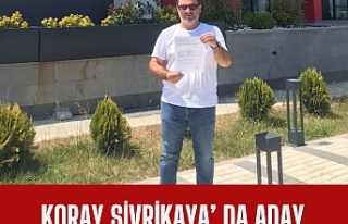 KORAY SİVRİKAYA DA ADAYLIĞINI AÇIKLADI