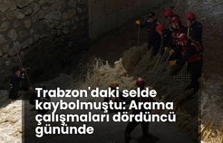 Trabzon'daki selde kaybolmuştu: Arama çalışmaları...