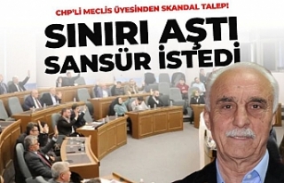 CHP'Lİ MECLİS ÜYESİNDEN SKANDAL TALEP!