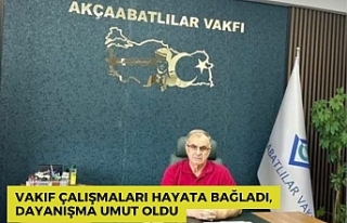 Vakıf çalışmaları hayata bağladı, dayanışma...