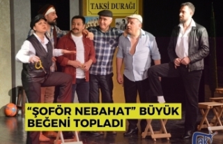 “ŞOFÖR NEBAHAT” BÜYÜK BEĞENİ TOPLADI