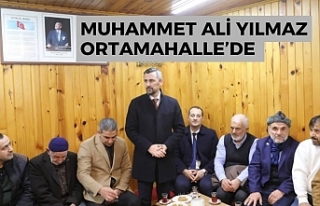 Muhammet Ali Yılmaz Ortamahalle’de