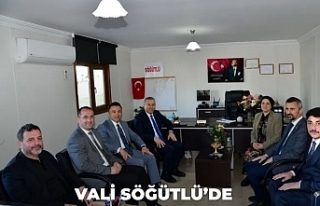 VALİ SÖĞÜTLÜ’DE