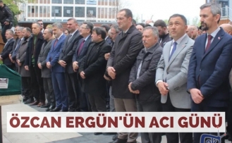 Özcan Ergün'ün acı günü