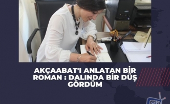 Akçaabat'ı anlatan bir roman : Dalında bir düş gördüm