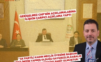 GERİGELMEZ CHP’NİN AÇIKLAMALARINA İLİŞKİN ÇARPICI AÇIKLAMA YAPTI