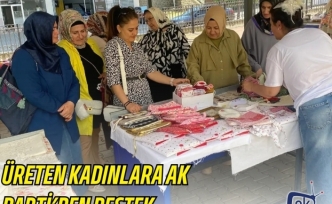 ÜRETEN KADINLARA AK PARTİ’DEN DESTEK