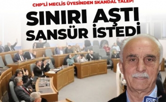 CHP'Lİ MECLİS ÜYESİNDEN SKANDAL TALEP!