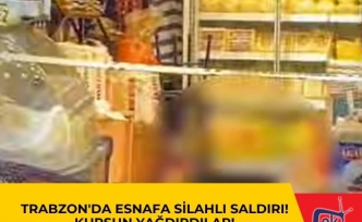 Trabzon'da Esnafa Silahlı Saldırı! Kurşun Yağdırdılar!