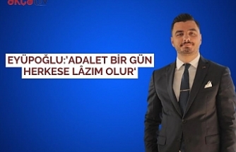 ADALET BİR GÜN HERKESE LÂZIM OLUR