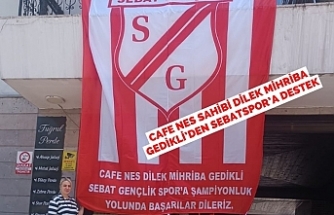 Cafe Nes Sahibi Dilek Mihriba Gedikli’den Sebatspor’a Destek