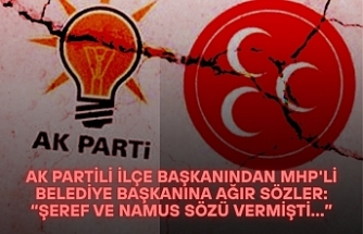 AK Partili ilçe başkanından MHP'li belediye başkanına ağır sözler: “Şeref ve namus sözü vermişti...”