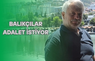 BALIKÇILAR ADALET İSTİYOR
