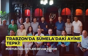Trabzon'da Sümela’daki Ayine Tepki! Pontus Faaliyetleri Devam Ediyor
