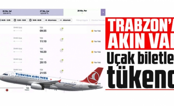 Trabzon'a akın var! Uçak biletleri tükendi