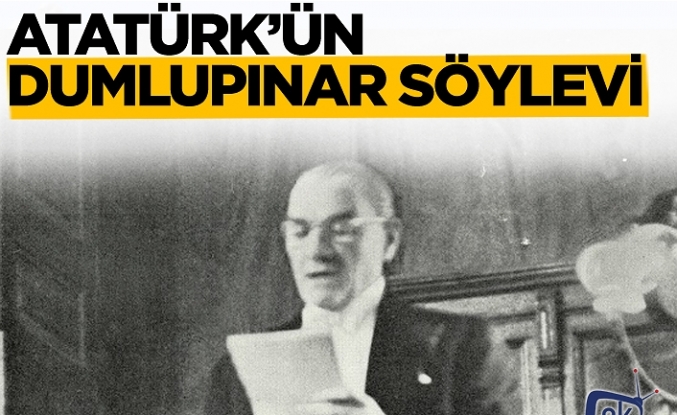 Atatürk'ün Dumlupınar Söylevi