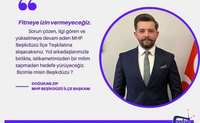 Doğukan Zıp : Fitneye izin vermeyeceğiz !