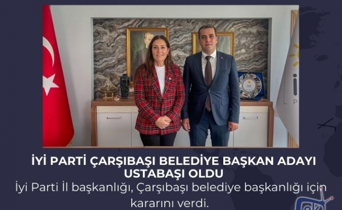 İyi Parti Çarşıbaşı Belediye Başkan Adayı Ustabaşı Oldu