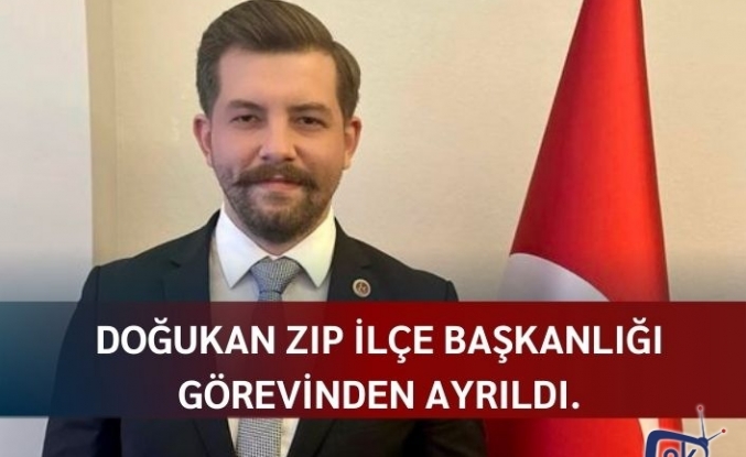 MHP'de Şok ! Doğukan Zıp İlçe Başkanlığı görevinden ayrıldı.