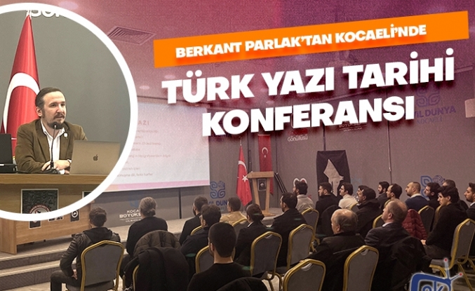 Berkant Parlak'tan Türk Yazı Tarihi konferansı