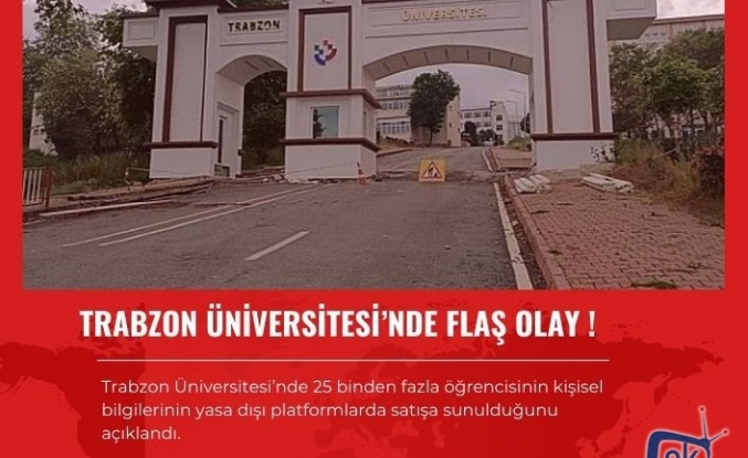 Trabzon Üniversitesi'nde flaş olay !