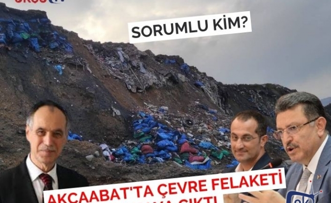 Akçaabat'ta çevre felaketi ortaya çıktı.